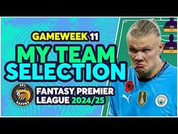 HAALAND CAPTAIN? 🤔 | MY FPL GAMEWEEK 11 TEAM SELECTION | Fantasy Premier League Tips 2024/25