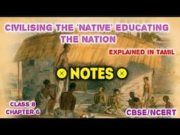 Civilising the ‘Native’ Educating the Nation | Notes | Class 8 | CBSE/NCERT | History |