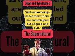 Jekyll & Hyde Exposed: 5 Quotes About The Supernatural