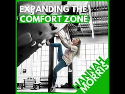 Hannah Morris: Expanding the Comfort Zone, Managing Anxiety, Fun vs. Gains, and Learnings from a ...