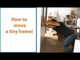 How to move a tiny home - A game changing method