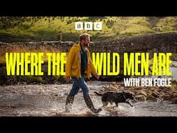 (Full Episode) Where the Wild Men are with Ben Fogle | BBC Select