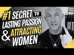 THE #1 SECRET TO LASTING PASSION & ATTRACTING WOMEN- Kevin Ray Ward