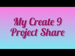 My Create 9 Project Share #annagriffin