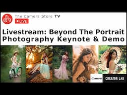 TCSTV Live: Beyond The Portrait - Photography Keynote & Demo Event