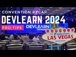 DevLearn 2024 was FANTASTIC: My Experience + Pro Tips for Attending Conventions!