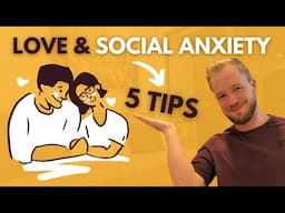 Tips for Your Relationship if You Suffer From Social Anxiety