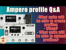 Ampero Profiling Q&A: What unit can create profile? What unit can load profile? When?