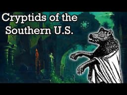 Mythical Creatures of The Southern U.S. - Documentary