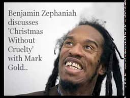 Benjamin Zephaniah discusses "Christmas Without Cruelty" with Mark Gold