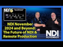 NDI November 2024 and Beyond: Join to Discuss the Future of NDI and Remote Production