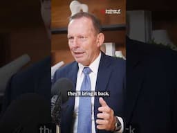 “If the current government is re-elected come March, they'll bring it back” Tony Abbott on MAD laws