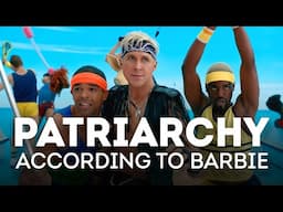 Patriarchy According to The Barbie Movie