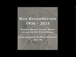 Sunday Mornin' Comin' Down by Kris Kristofferson 1936-2024 - sung by Mark O'Connor (age 10)