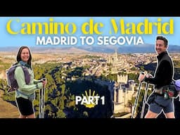 Camino de Madrid: Walking from Madrid to Segovia (Camino de Santiago) Days 1-4