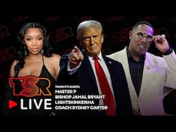 TSR LIVE w/ Master P, LightSkinKeisha & More | How Trump Won | NCAA's Most Stylish Coach Steps In!