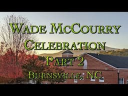 Wade McCourry Celebration Part 2