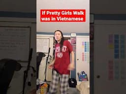 if Pretty Girls Walk was in Vietnamese #vietglishfun #tdt #Vietnamese