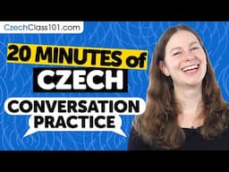 20 mins of Czech Conversation Practice