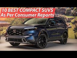 10 Best Compact SUVs For 2023 As Per Consumer Reports