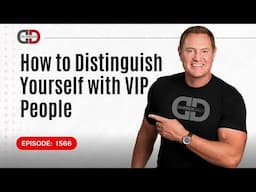 How to Distinguish Yourself with VIP People