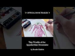 Official Book Trailer: "Tiny Worlds of the Appalachian Mountains" by Rosalie Haizlett #booktok #art