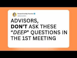 How The Best Advisors Ask Questions In The First Meeting