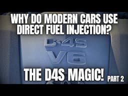 Why Do Modern Cars Use Direct Fuel Injection? Fuel Injection Series Part 2