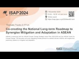 ISAP2024 TT 2: Co-creating the National Long-term Roadmap to Synergise Mitigation and Adaptation