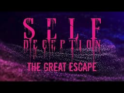 Self Deception - The Great Escape (OFFICIAL LYRIC VIDEO)