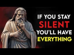 7 Strategies to BE QUIET and Act Like You Have Nothing To Lose (With Stoic Wisdom) | STOICISM