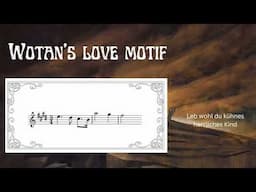 Wotan´s Love MOTIF - Leitmotif (The Valkyrie - Ring of the Nibelung by Richard Wagner)