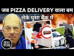 बैंक लूटने की अनोखी कहानी | The Pizza Bomber Case | True Crime Documentary