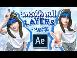 how to: smooth & flowy null layers (3d rotations, midgraphs, effects) | 2024 TUTORIAL