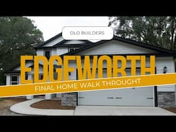 Final Home Tour - Edgeworth in Sanford FL OLO Builders Orlando