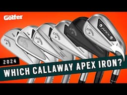 Which Callaway Apex iron suits you in 2024?