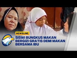 Siswi Bungkus Makan Bergizi Gratis Demi Makan Bersama Ibu - [NEWSLINE]