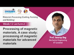 Lec 49:Processing of magnetic materials & Processing of magnetic materials for advanced materials