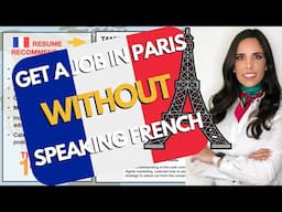 GET A JOB IN FRANCE WITHOUT SPEAKING FRENCH | CV Simulation Included