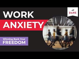 Overcoming Work Anxiety. Anxiety an Epidemic. Episode 7