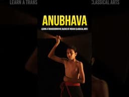 Anubhava: Explore the World of Indian Classical Arts