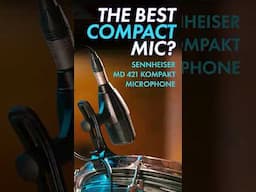 Best Compact Mic? Overview of the Sennheiser MD 421 Kompakt Microphone