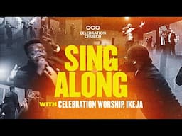 SOUL STIRRING WORSHIP BY CELEBRATION CHURCH WORSHIP IKEJA