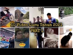 10 Video Lucu Tahun 2021 - PART 1