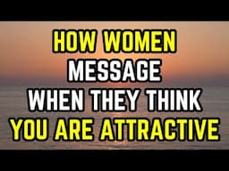 How women message you when they think you’re attractive