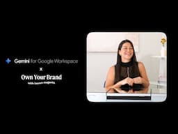 Own Your Brand and Gemini for Google Workspace