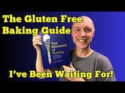 The GLUTEN FREE BAKER'S DREAM: Why THE ELEMENTS OF BAKING Cookbook Stands Out