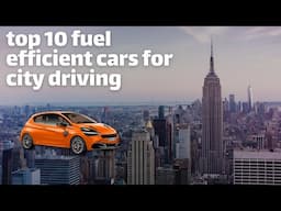 Top 10 Fuel Efficient Cars for City Driving