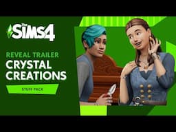 The Sims 4 Crystal Creations Stuff Pack: Official Reveal Trailer