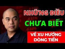 Những điều ĐẶC BIỆT bạn chưa biết về XU HƯỚNG DÒNG TIỀN| Tăng trưởng lợi nhuận một cách ĐỘT PHÁ!